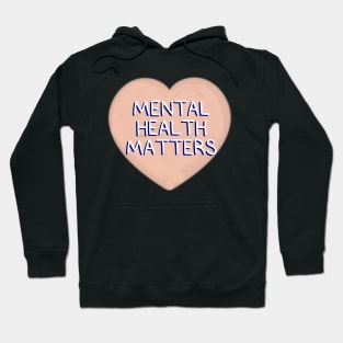 Mental Health Matters Heart Hoodie